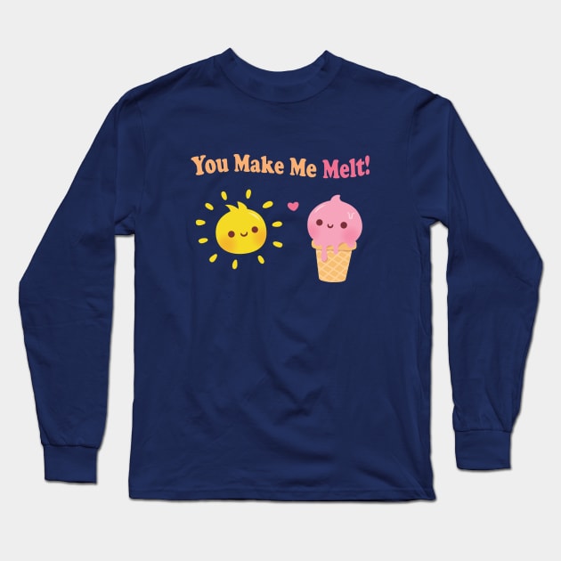 Cute Ice Cream and Sun You Make Me Melt Pun Long Sleeve T-Shirt by rustydoodle